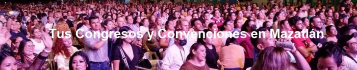 Congresos y Convenciones en Mazatlán