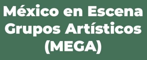 Convocatoria México en Escena Grupos Artísticos Mega 2021