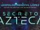 Secreto Azteca descubre cómo la historia del Imperio se hizo a través de magnicidios y creación de mitos 2021 (1)