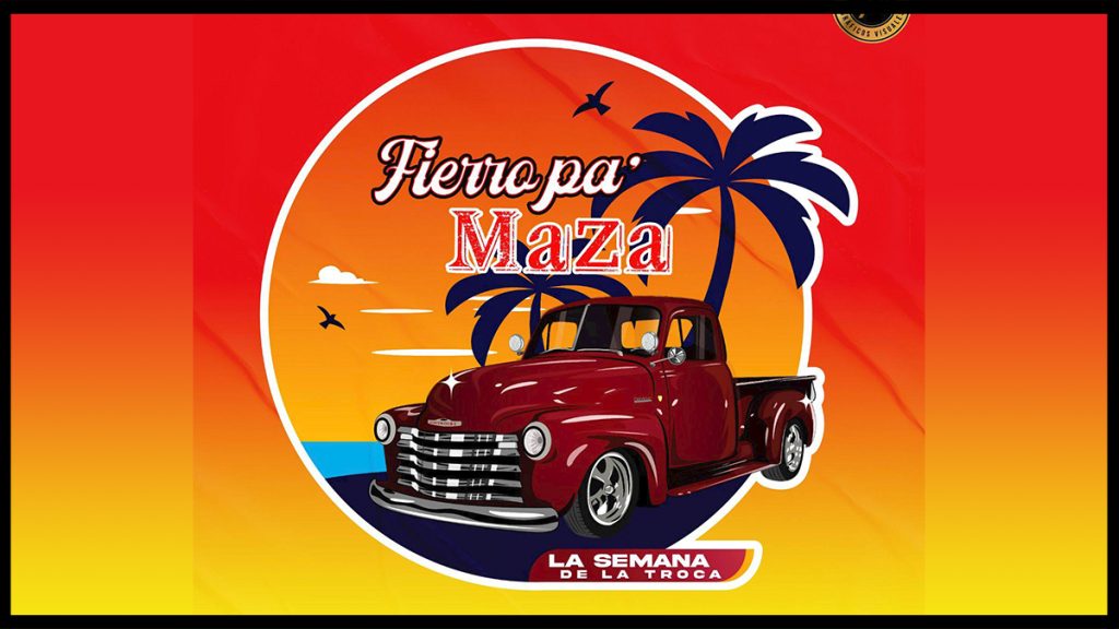 Anuncian la sexta edición de la Semana de la Troca 2025, “Fierro pa ´Maza”