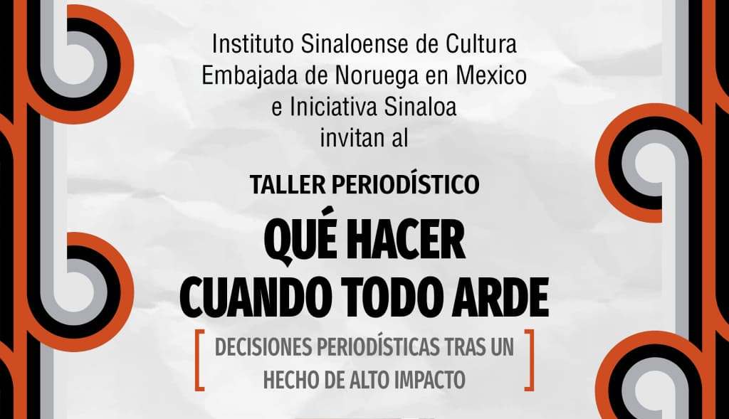 El Museo de Arte de Mazatlán será sede del taller periodístico “Qué hacer cuando todo arde”
