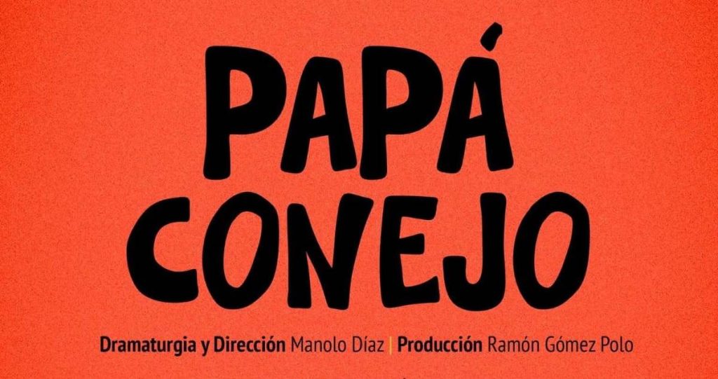 Papá Conejo”, una puesta en escena que explora las heridas de la ausencia paterna y el poder transformador del teatro